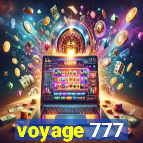 voyage 777